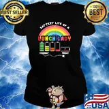Battery Life Of A School Lunch Lady Monday Friday Cafeteria Rainbow T-Shirt Ladies tee