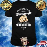 BEGRAPSCHEN MEINER WERKZEUGE KANN ZU AKUTEM ZAHNAUSFALL FÜHREN SHIRT