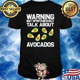 Best warning May Sportaneously talk about Avocado T-Shirt