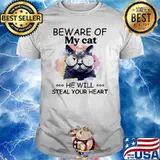 Beware Of My Cat He Will Steal Your Heart Shirt