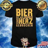 BIER HAT MIR NOCH NIE DAS HERZ GEBROCHEN SHIRT