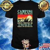 Camping Is Like The Mafia Once You're In You're In There's No Getting Out Vintage Shirt