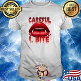 Careful I Bite Bloody Vampire Lips Boo Halloween Horror T-Shirt