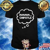 Chipotle Lovers Shirt Mmmm… Shirt