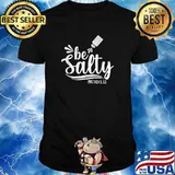 Christian Bible Verse Be Salty Matthew 513 T-Shirt