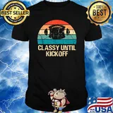 Classy Until Kickoff Football Biggest Fan Retro T-Shirt