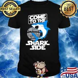 Come To The Shark Side Shirt