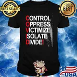 Control Oppress Victimize Isolate Divide Shirt
