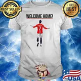 CR7 Welcome Home! Ronaldo Shirt