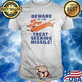 Dachshund beware of the treat seeking missile shirt