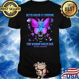 Death Smiles At Everyone This Warrior Smiles Back Suicide Awareness Skull Butterflies SHirt