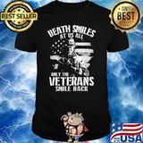 DEATH SMILES AT US ALL only the veterans smile back flag shirt