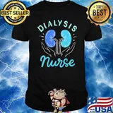 Dialysis Nurse Shirt