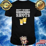 Don't Worry I've Had Both My Shots T-Shirt
