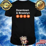 Downtown & Brooklyn BDFM Shirt