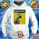 Droids can d-o it s Hoodie