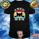 Eff You See Kay Why Oh You Black Cat Vintage T-Shirt