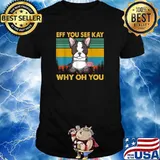 Eff You See Kay Why Oh You French Bulldog Yoga Vintage T-Shirt