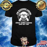 EIN BISSCHEN AHNUNG WÜRDE DEINER MEINUNG GANZ GUT TUN SHIRT