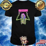 Excuse Me, My Eyes Are Up He The Skeleton Shirt