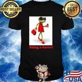 Froggy Drinking Wine Being A Karen! T-Shirt