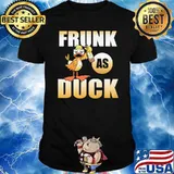 Frunk as duck henny drinker shirt