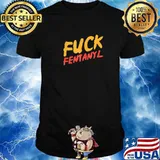 Fuck Fentanyl Shirt
