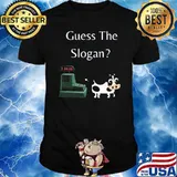 Guess The Slogan Cow Shirt