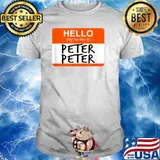 Hello My Name Is Peter T-Shirt