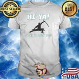 Hi Ya Nice To Meet You T-Shirt
