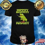 Hippity hoppity get the censored off my property frog shirt