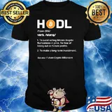 Hold Bitcoin To Make A Long Term Investment Shirt