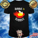 Hummus is yummus shirt