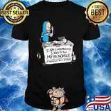 I am Cornholio I need TP For my bunghole change my mind shirt