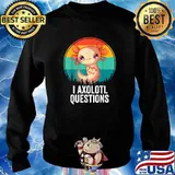 I Axolotl Questions Vintage T-Shirt Sweater