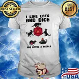 I like cats and dice and maybe 3 people shirt