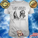 I like sailing and diving and maybe 3 people shirt