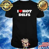 I Love Hot DILFS Tshirt DILFS Shirt Red Heart Love DILFS T-Shirt