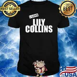 I Love Lily Collins Shirt