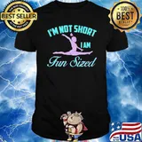 I'm Not Short I Am Fun Sized Shirt