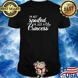 I'm Not Spoiled I'm Just A Princess T-Shirt