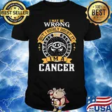 I may be wrong but i highly doubt it im a cancer shirt