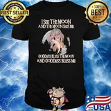I see the moon and the moon sees me goddness bless the moon and goddess bless me girl shirt