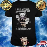 I sold my soul and all i got was eldritch blast cat shirt