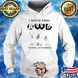I Suffer from OWD Obsessive Westie Disorder Dogs Shirt Hoodie