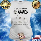 I Suffer from OWD Obsessive Westie Disorder Dogs Shirt Ladies tee