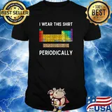 I Wear This Periodically Funny Science Chemistry Joke T-Shirt