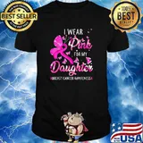 I Wears Pink For My Daughter Breast Cancer Awareness T-Shirt