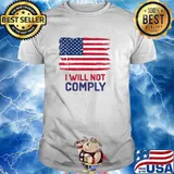I Will Not Comply American Flag T-Shirt
