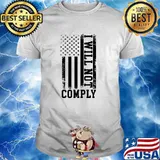 I Will Not Comply T-Shirt